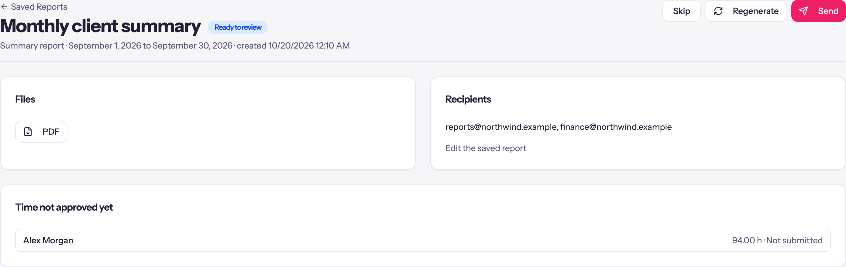 A scheduled run marked Ready to review, with Skip, Regenerate and Send buttons, the report's file, the recipients, and a card listing the time not approved yet
